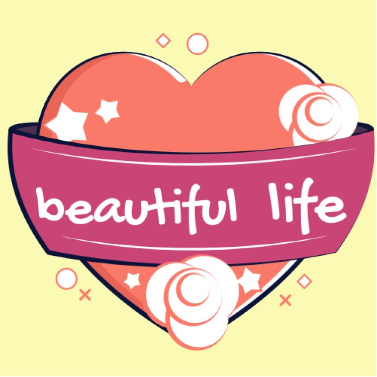 beautiful life